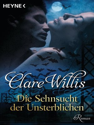 cover image of Die Sehnsucht der Unsterblichen: Roman